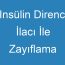 Insülin Direnci İlacı İle Zayıflama