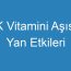 K Vitamini Aşısı Yan Etkileri