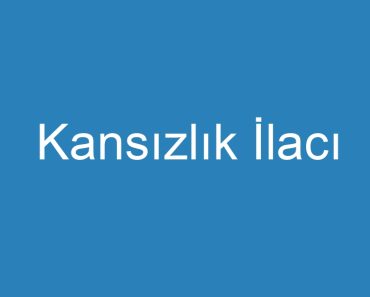 Kansızlık İlacı