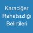 Karaciğer Rahatsızlığı Belirtileri