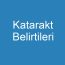 Katarakt Belirtileri