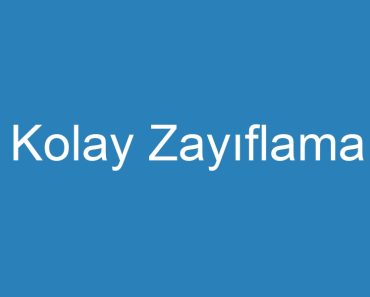 Kolay Zayıflama