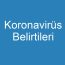 Koronavirüs Belirtileri