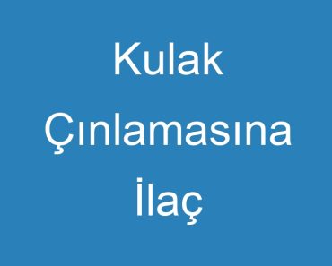 Kulak Çınlamasına İlaç