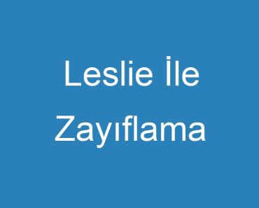 Leslie İle Zayıflama