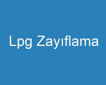 Lpg Zayıflama