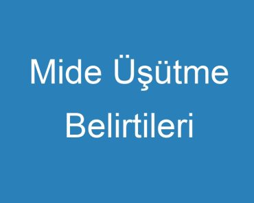 Mide Üşütme Belirtileri