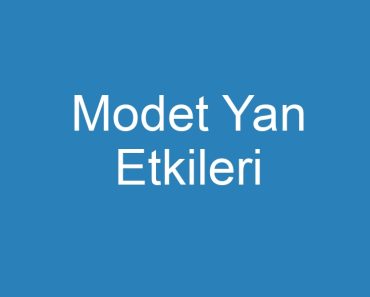 Modet Yan Etkileri