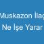 Muskazon İlaç Ne İşe Yarar