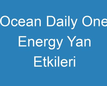 Ocean Daily One Energy Yan Etkileri