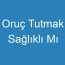 Oruç Tutmak Sağlıklı Mı