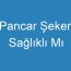 Pancar Şekeri Sağlıklı Mı