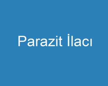 Parazit İlacı