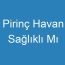 Pirinç Havan Sağlıklı Mı