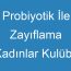 Probiyotik İle Zayıflama Kadınlar Kulübü