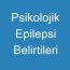 Psikolojik Epilepsi Belirtileri