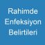 Rahimde Enfeksiyon Belirtileri