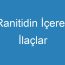 Ranitidin İçeren İlaçlar