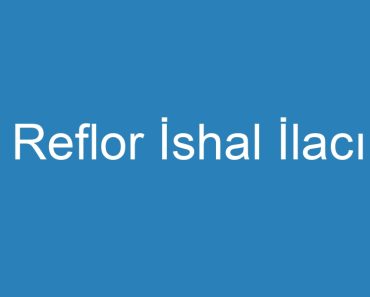 Reflor İshal İlacı