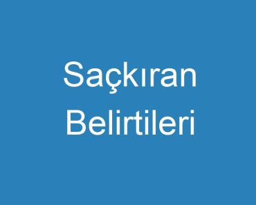 Saçkıran Belirtileri