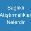 Sağlıklı Atıştırmalıklar Nelerdir