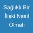 Sağlıklı Bir İlişki Nasıl Olmalı