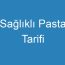 Sağlıklı Pasta Tarifi