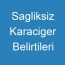 Sagliksiz Karaciger Belirtileri