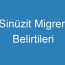 Sinüzit Migren Belirtileri