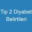 Tip 2 Diyabet Belirtileri