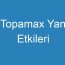 Topamax Yan Etkileri