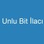 Unlu Bit İlacı