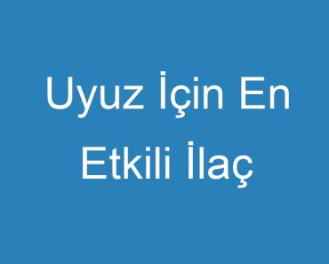 Uyuz İçin En Etkili İlaç