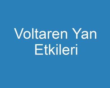 Voltaren Yan Etkileri