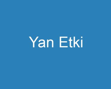 Yan Etki