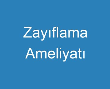 Zayıflama Ameliyatı