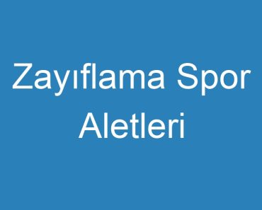 Zayıflama Spor Aletleri