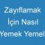 Zayıflamak İçin Nasıl Yemek Yemeli